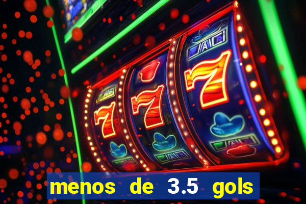 menos de 3.5 gols o que significa